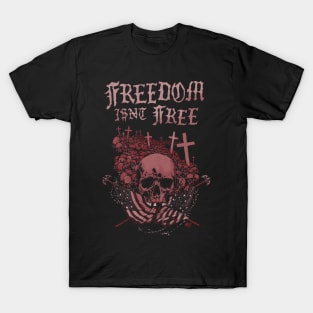 Freedom I$n't Free (Color) T-Shirt